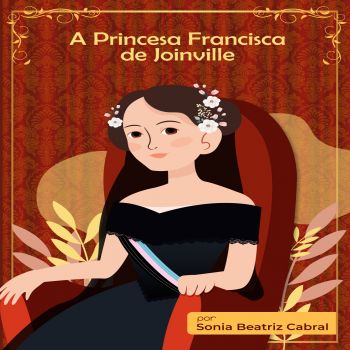 A Princesa Francisca de Joinville